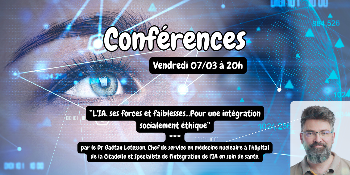 7/03/25 | Conférence | « L’IA, ses forces et faiblesses…Pour une intégration socialement éthique »